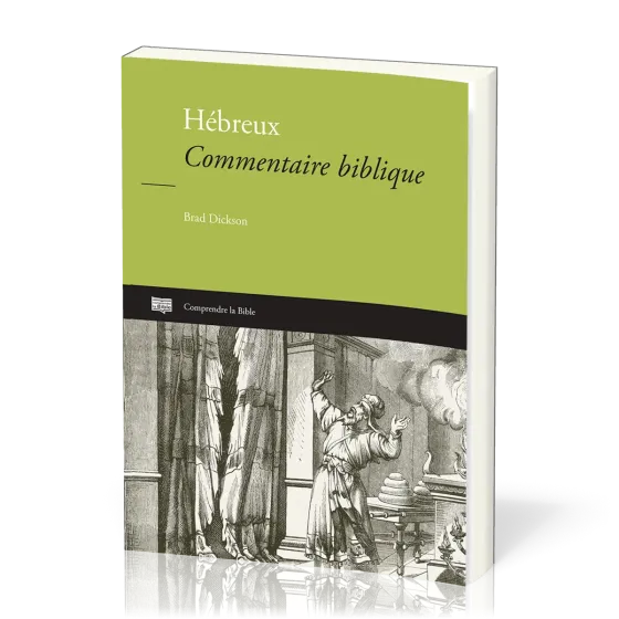 Hébreux - Commentaire biblique [Comprendre la Bible]