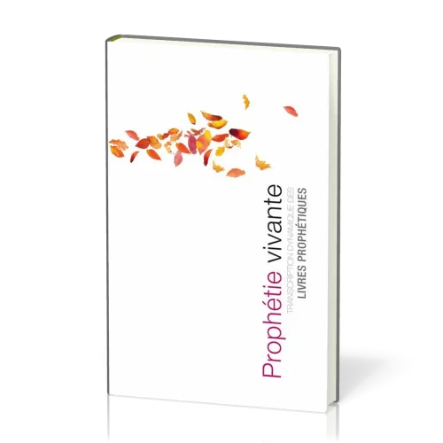 Prophétie vivante [relié] - Transcription dynamique des livres prophétiques