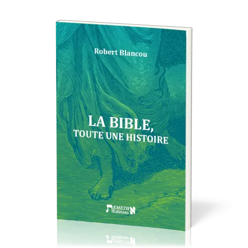 Bible, toute une histoire (La)