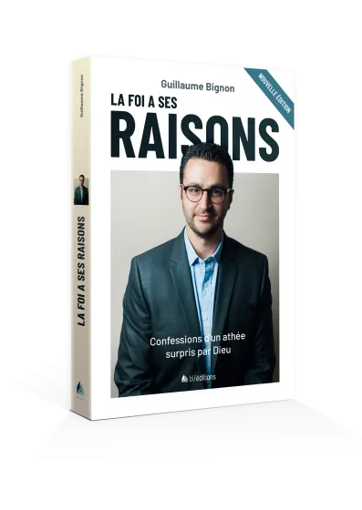Foi a ses raisons (La) - Confessions d'un athée surpris par Dieu