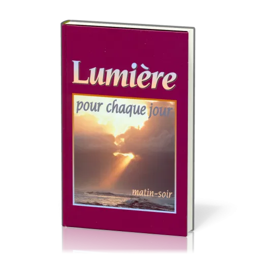 Lumière pour chaque jour - Matin-Soir