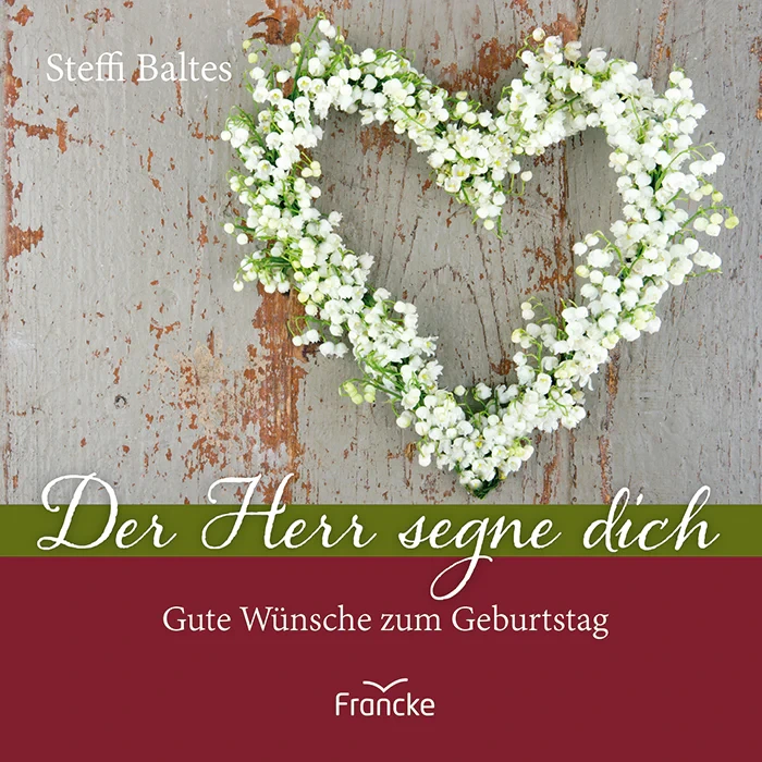 Der Herr segne dich - Gute Wünsche zum Geburtstag