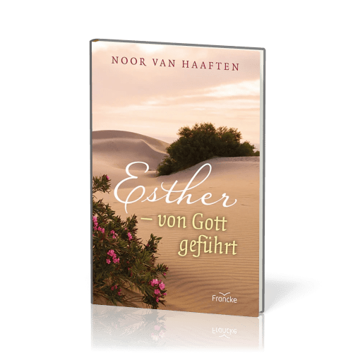 Esther - von Gott geführt