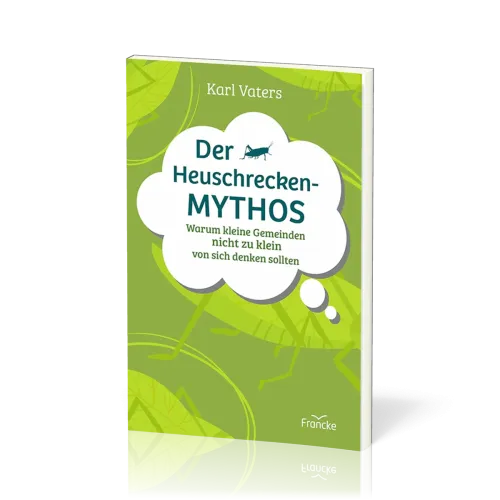 Der Heuschrecken-Mythos - Warum kleine Gemeinden nicht zu klein von sich denken sollten