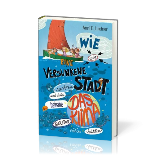 Wie wir eine versunkene Stadt suchten und dabei beinahe das Klima gerettet hätte