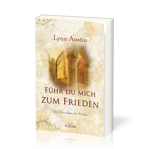 Führ du mich zum Frieden - Die Chroniken der Könige - Band 5
