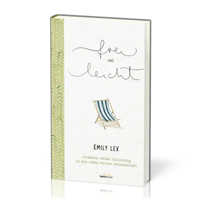 Frei und leicht - Entdecke Gottes Einladung in ein Leben voller Gelassenheit.