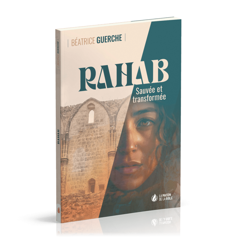 Rahab - Sauvée et transformée