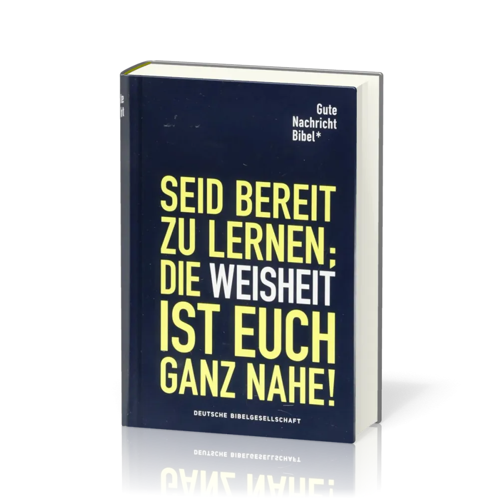 Gute Nachricht Bibel - Edition für Schule und Gemeinde; mit den Spätschriften des Alten Testaments