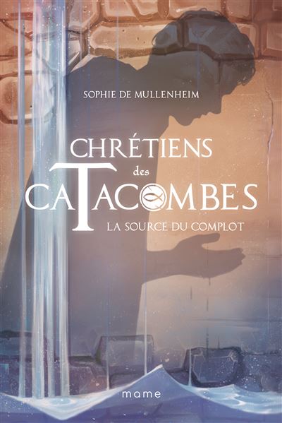 Source du complot (La) - Collection: Chrétiens des catacombes , Volume4
