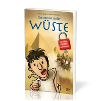 Gestrandet in der Wüste - Ein Bibel-Escape-Abenteuer - Band 2