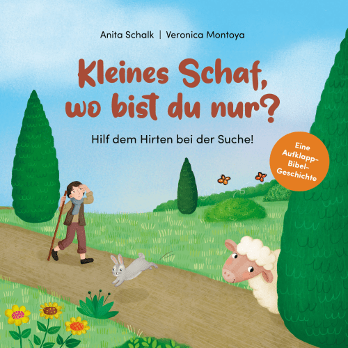 Kleines Schaf, wo bist du nur? - Hilf dem Hirten bei der Suche! - Eine Aufklapp-Bibel-Geschichte