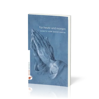 Für heute und morgen - Gebet