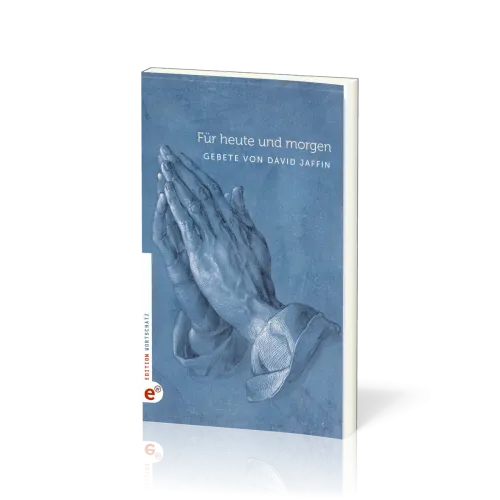 Für heute und morgen - Gebet
