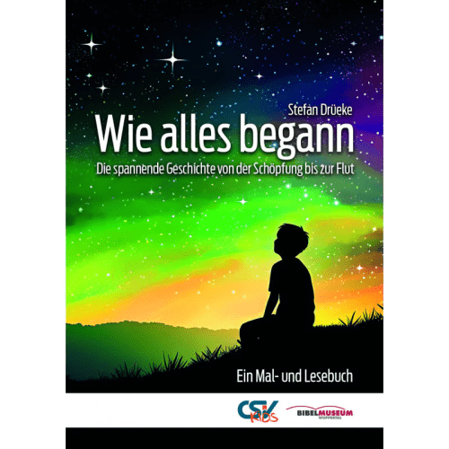 Wie alles begann - Die spannende Geschichte von der Schöpfung bis zur Flut