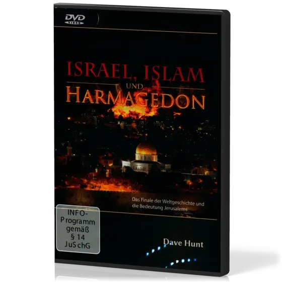 Israel, Islam und Harmagedon - Das Finale der Weltgeschichte und die Bedeutung Jerusalems