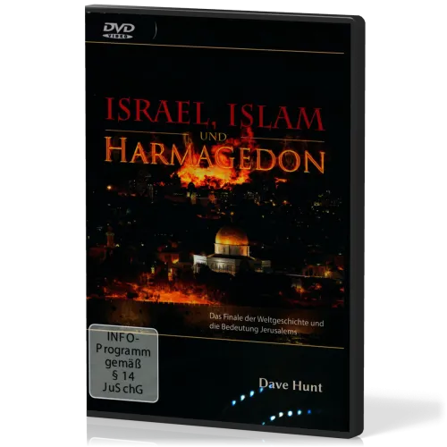 Israel, Islam und Harmagedon - Das Finale der Weltgeschichte und die Bedeutung Jerusalems