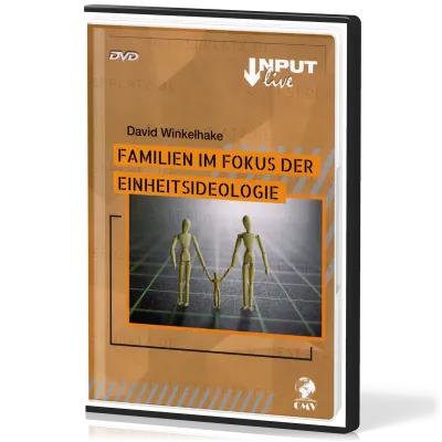 Familie im Fokus der Einheitsideologie - DVD