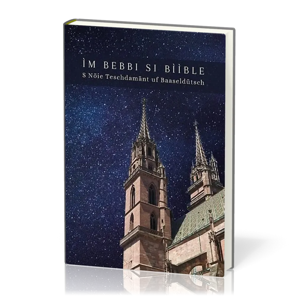 Im Bebbi si Biible - S nöie Teschtamänt uf Baaseldütsch