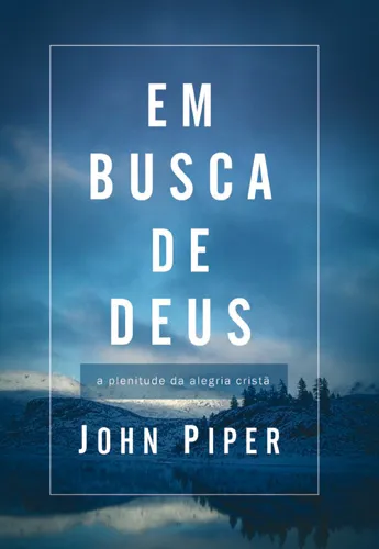 Em busca de Deus (Teologia da alegria) - A plenitude da alegria cristã