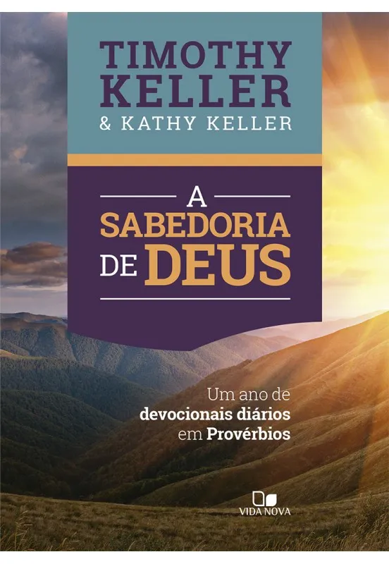 A sabedoria de Deus - Um ano de devocionais diários em Provérbios
