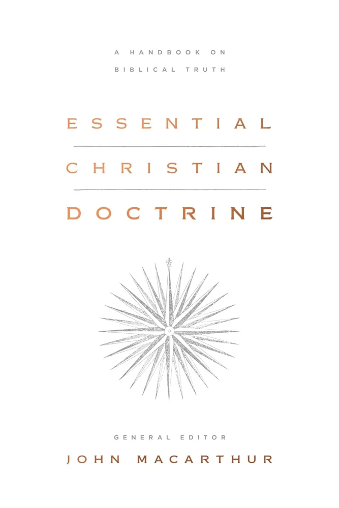 Essential Christian Doctrine - A Handbook on Biblical Truth