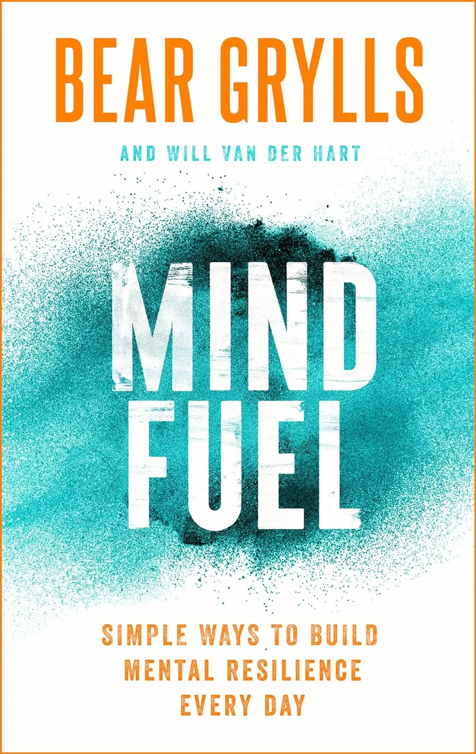 Mind Fuel - Simple Ways to Build Mental Resilience Every Day