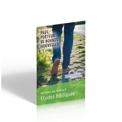 Actes des Apôtres II (Les) - Paul, porteur de bonnes nouvelles