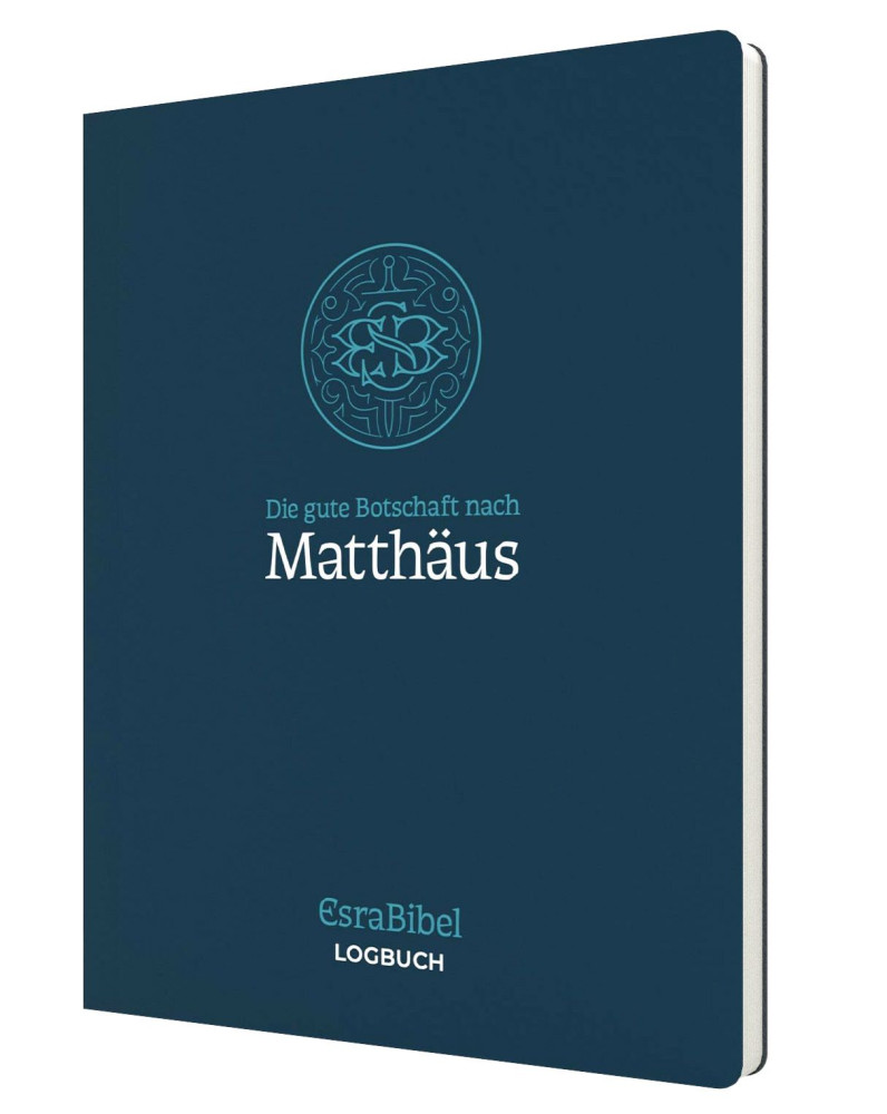 Die gute Botschaft nach Matthäus - EsraBibel - Serie: EsraBibel Logbuch
