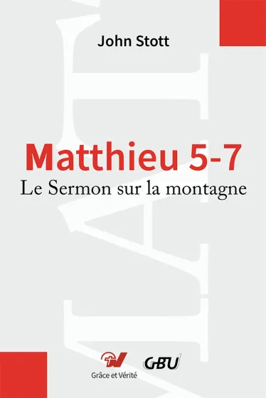 Matthieu 5-7 - Le Sermon sur la montagne