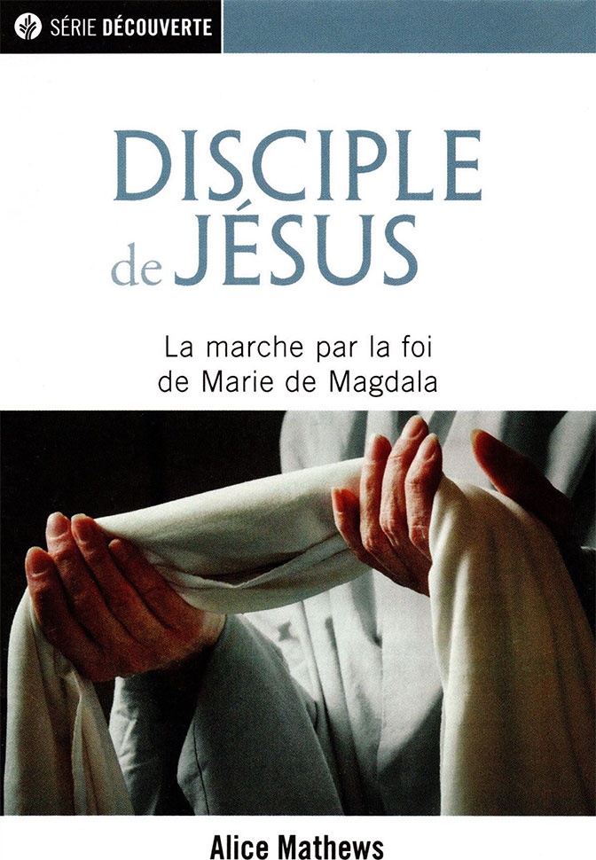 Disciple de Jésus - La marche par la foi de Marie de Magdala [brochure NPQ  série découverte]