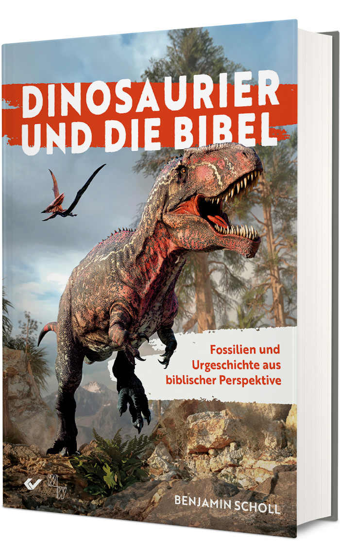 Dinosaurier und die Bibel - Fossilien und Urgeschichte aus biblischer Perspektive