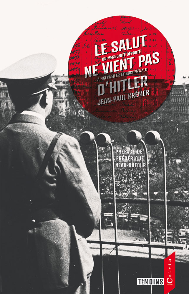 Salut ne vient pas d'Hitler (Le) - [nouvelle édition] Un mennonite déporté à Natzweiler et...