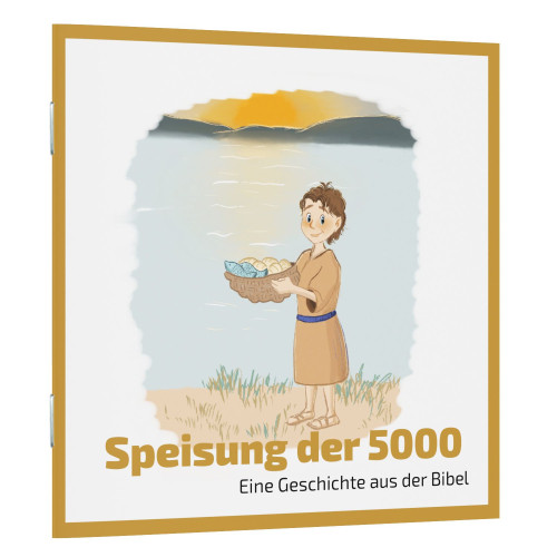 Speisung der 5000 - Eine Geschichte aus der Bibel