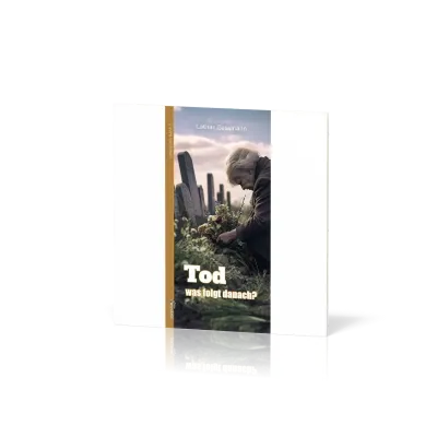 TOD - WAS FOLGT DANACH? WIE KOMME ICH IN DEN HIMMEL? BD 3