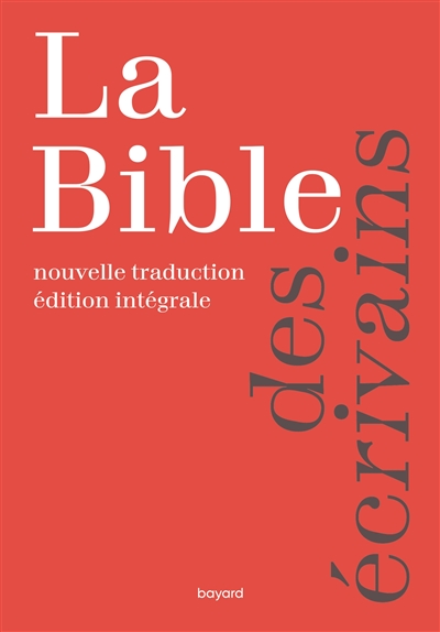 Bible des écrivains (La) - nouvelle traduction, édition intégrale
