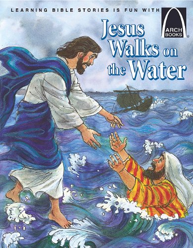 Jesus Walks on the Water - Arch Books