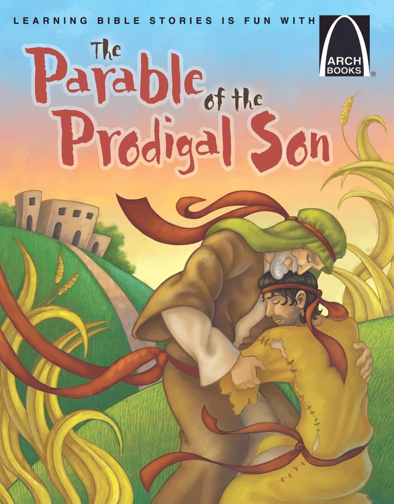 The Parable of the Prodigal Son - Arch Book