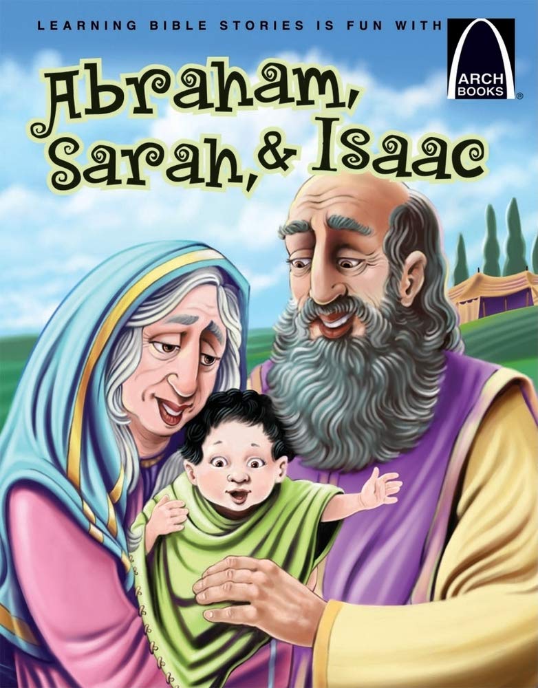 Abraham, Sarah, & Isaac - Arch Books