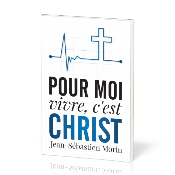 Pour moi vivre, c'est Christ