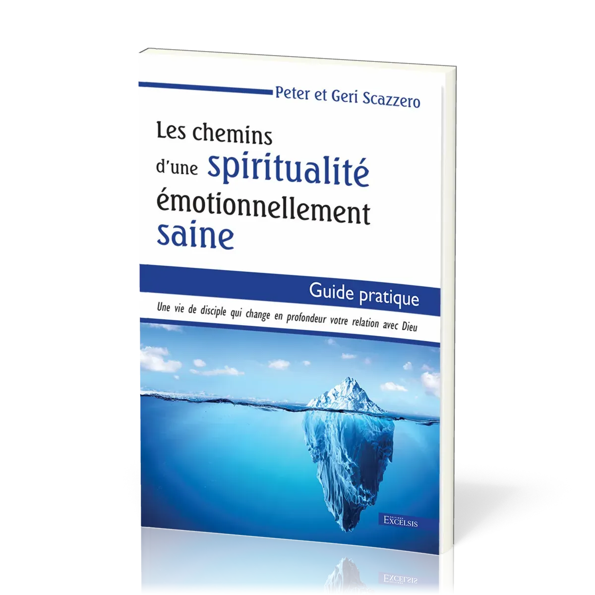 Chemins d'une spiritualité émotionnellement saine (Les) - Une vie de disciple qui change en...