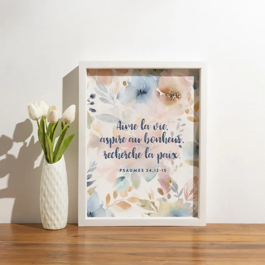 Cadre floral  «Aime la vie, aspire au bonheur, recherche la paix» - Format A4