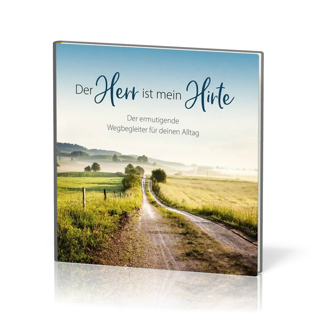 Der Herr ist mein Hirte - Der ermutigende Wegbegleiter für deinen Alltag