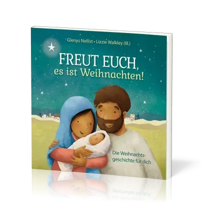 Freut euch, es ist Weihnachten! - Die Weihnachtsgeschichte für dich