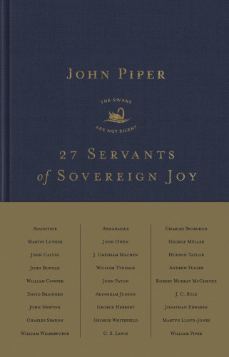 27 Servants of Sovereign Joy - Faithful, Flawed, and Fruitful