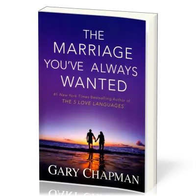 MARRIAGE YOU'VE ALWAYS WANTED (THE)
