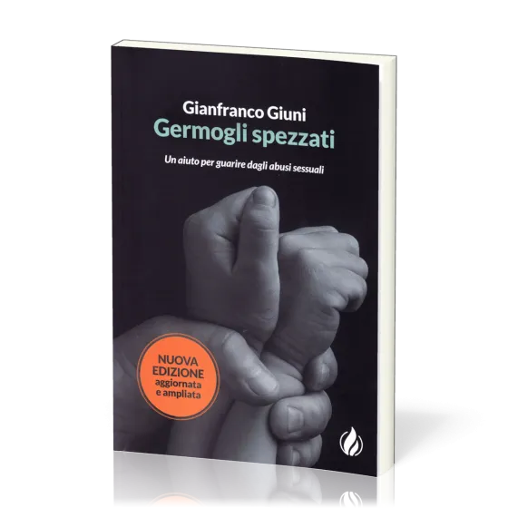 Germogli spezzati - Un aiuto per guarire dagli abusi sessuali