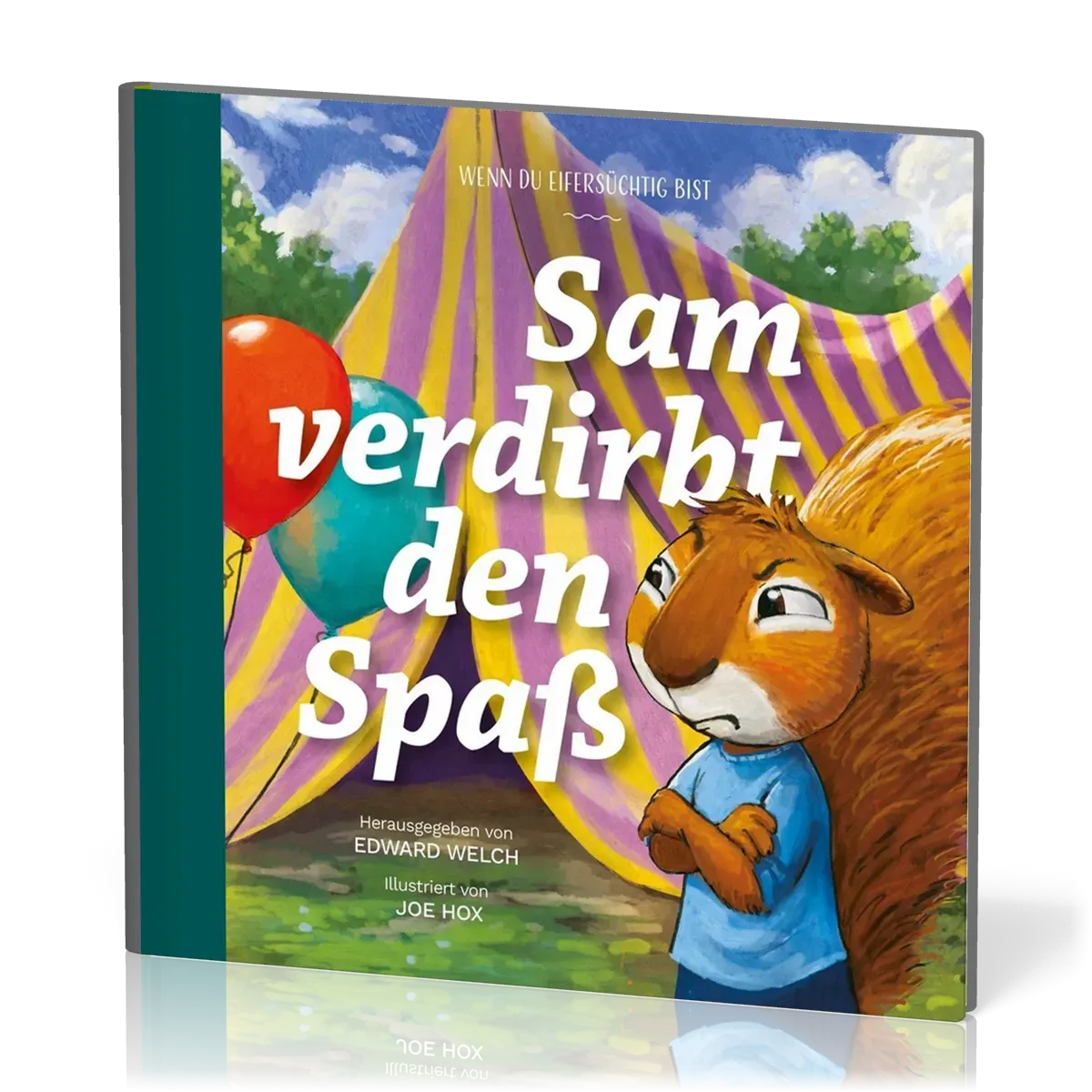 Sam verdirbt den Spass - Wenn du eifersüchtig bist - Reihe Gute Nachricht für kleine Leute
