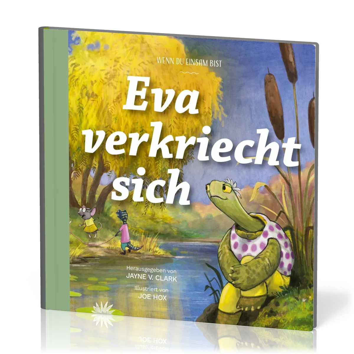 Eva verkriecht sich - Wenn du einsam bist - Reihe Gute Nachricht für kleine Leute