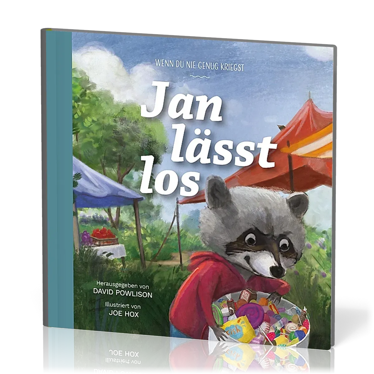 Jan lässt los - Wenn du nie genug kriegst - Reihe Gute Nachricht für kleine Leute